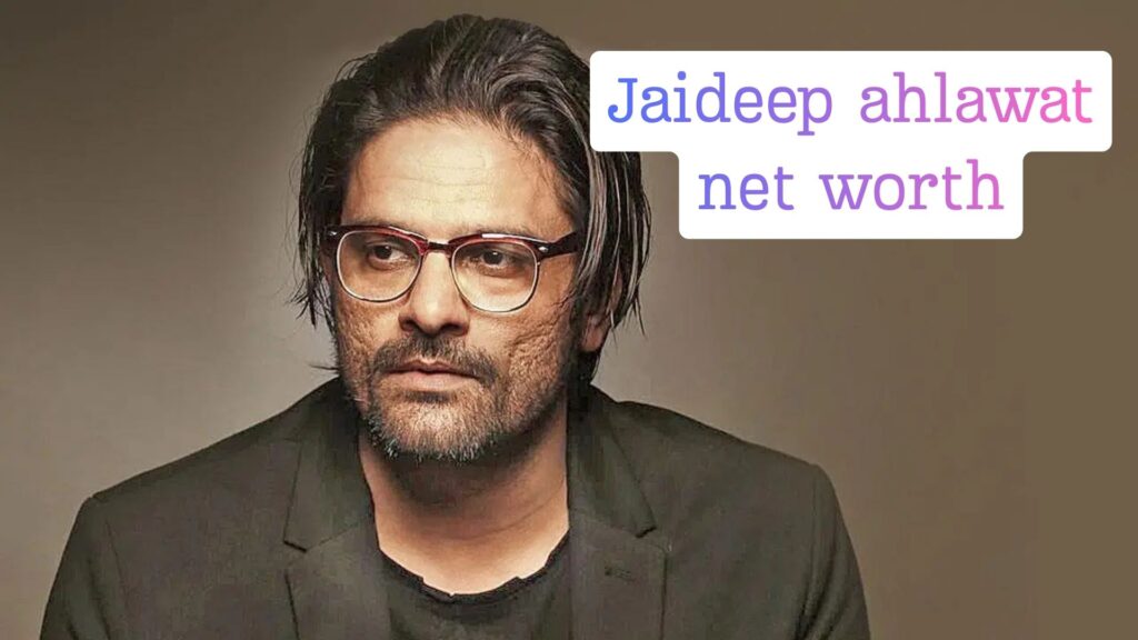 Jaideep ahlawat net worth : यहाँ जाने की कितनी संपत्ति के मालिक हैं जयदीप अहलावत